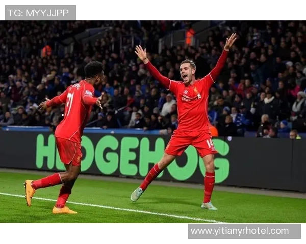 利物浦与莱斯特城精彩对决比分揭晓赛季最新战况分析